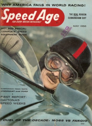 SPEED AGE 1956 MAY - TRACK TESTS: CHEVROLET/FORD, ENGINE CONVERSION,BOB RUSSO